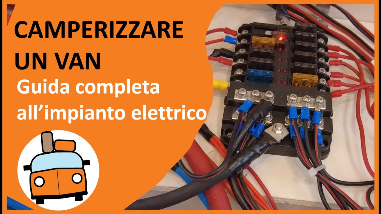 Camperizzare un Van - Spiegazione dell'Impianto Elettrico